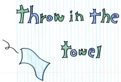 throw_in_towel.jpg