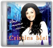 Cristina Mel - Ame Mesmo Assim (2009)