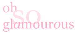 Oh so glamourous