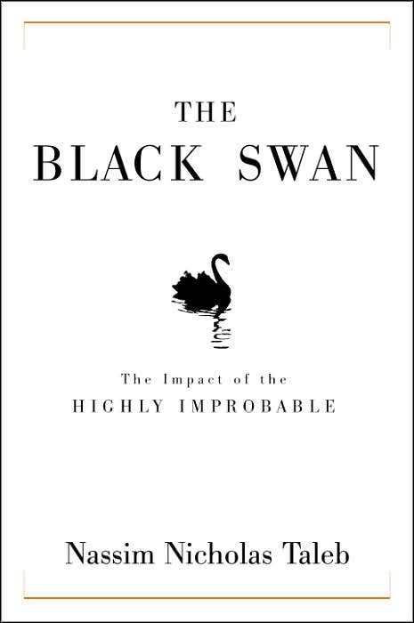 Nassim Nicholas - The Black Swan - The Impact of the Highly Improbable