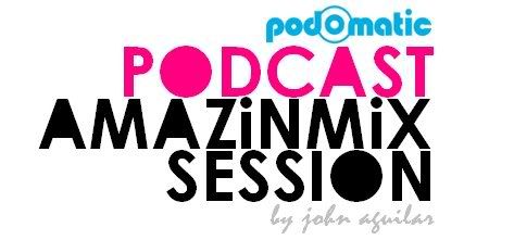 JOHN AGUILAR - AMAZINMIX SESSION
