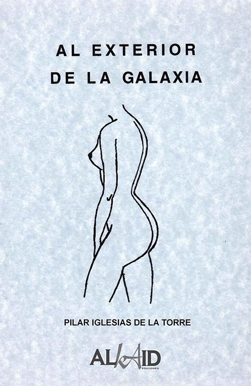 "AL EXTERIOR DE LA GALAXIA" libro de poesía de Pilar Iglesias