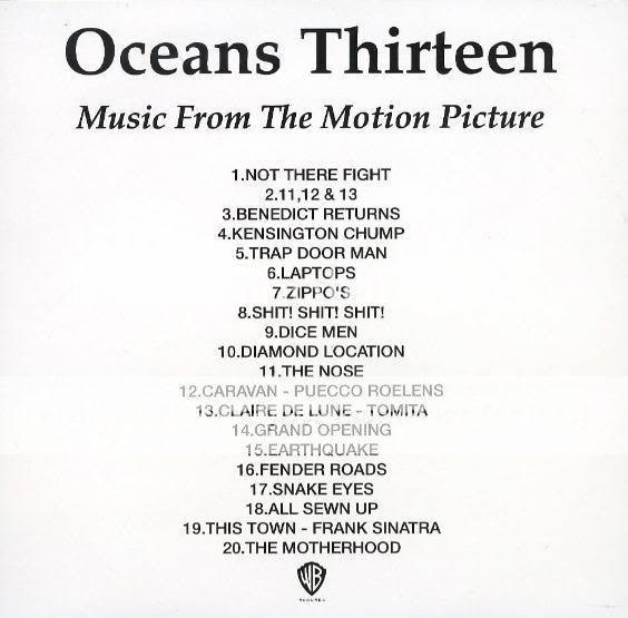 This is the RARE 2007 release titled, Oceans Thirteen Music From the 